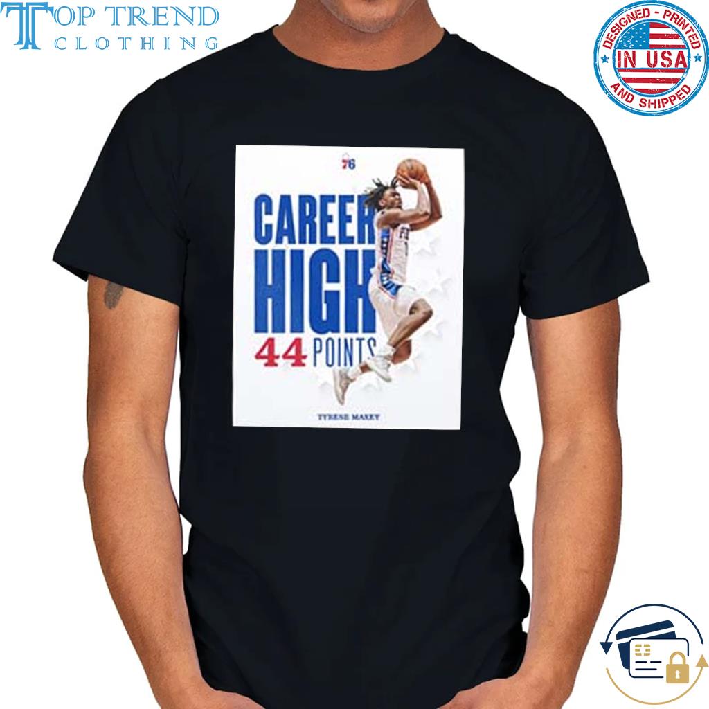 Awesome tyrese maxey philadelphia 76ers career high 44 points a maxey milestone shirt
