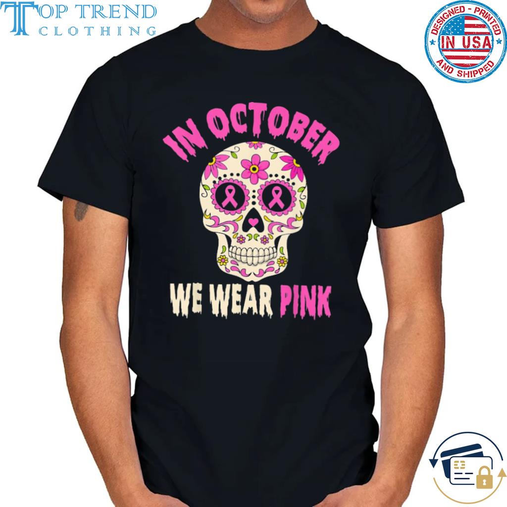 Original in october we wear pink breast cancer sugar skull kids boys shirt