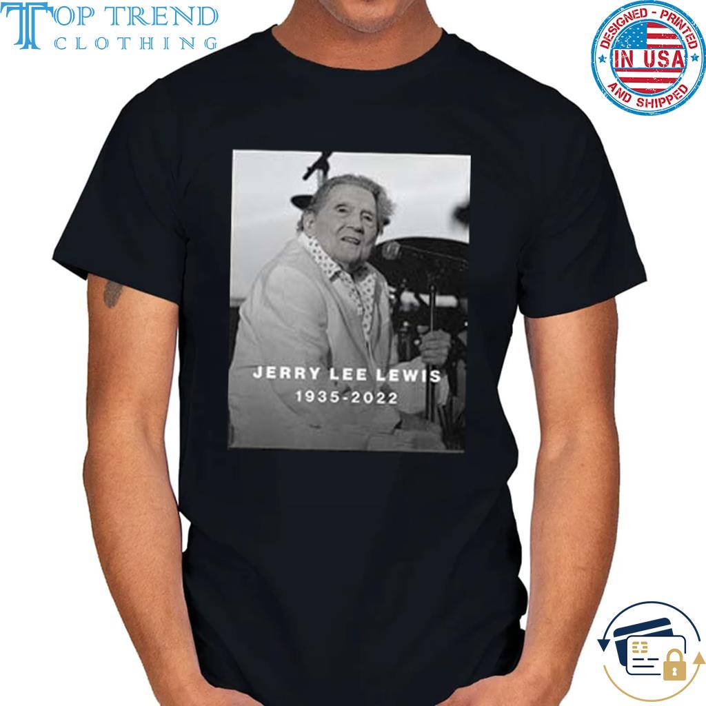 Original rock and roll pioneer jerry lee lewis has died rest in peace shirt