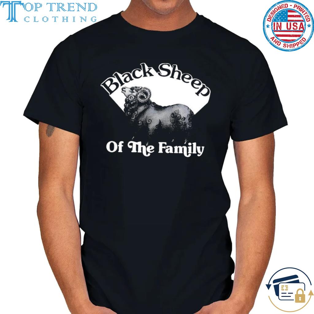 Premium black sheep of the family shirt