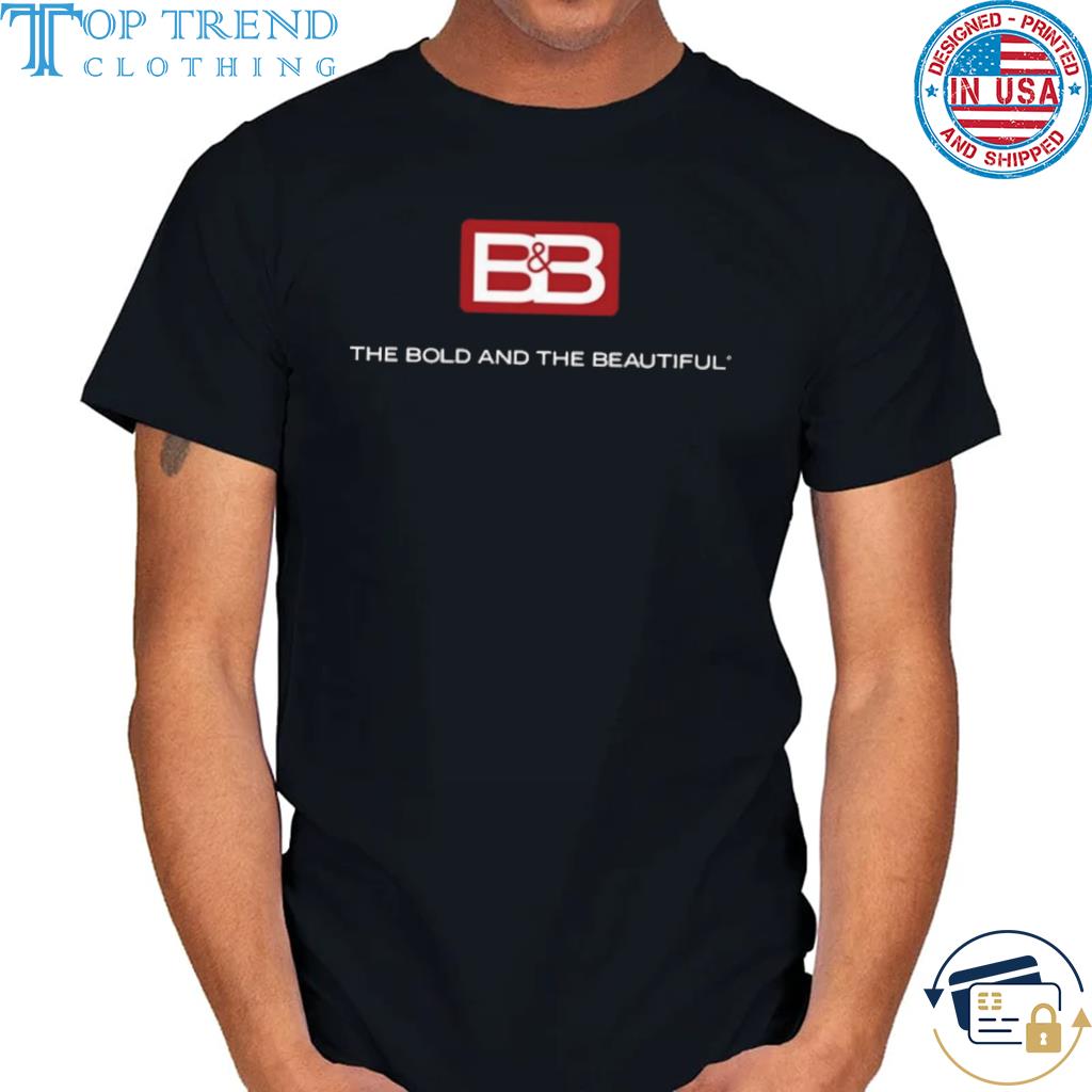 Premium the bold and the beautiful shirt