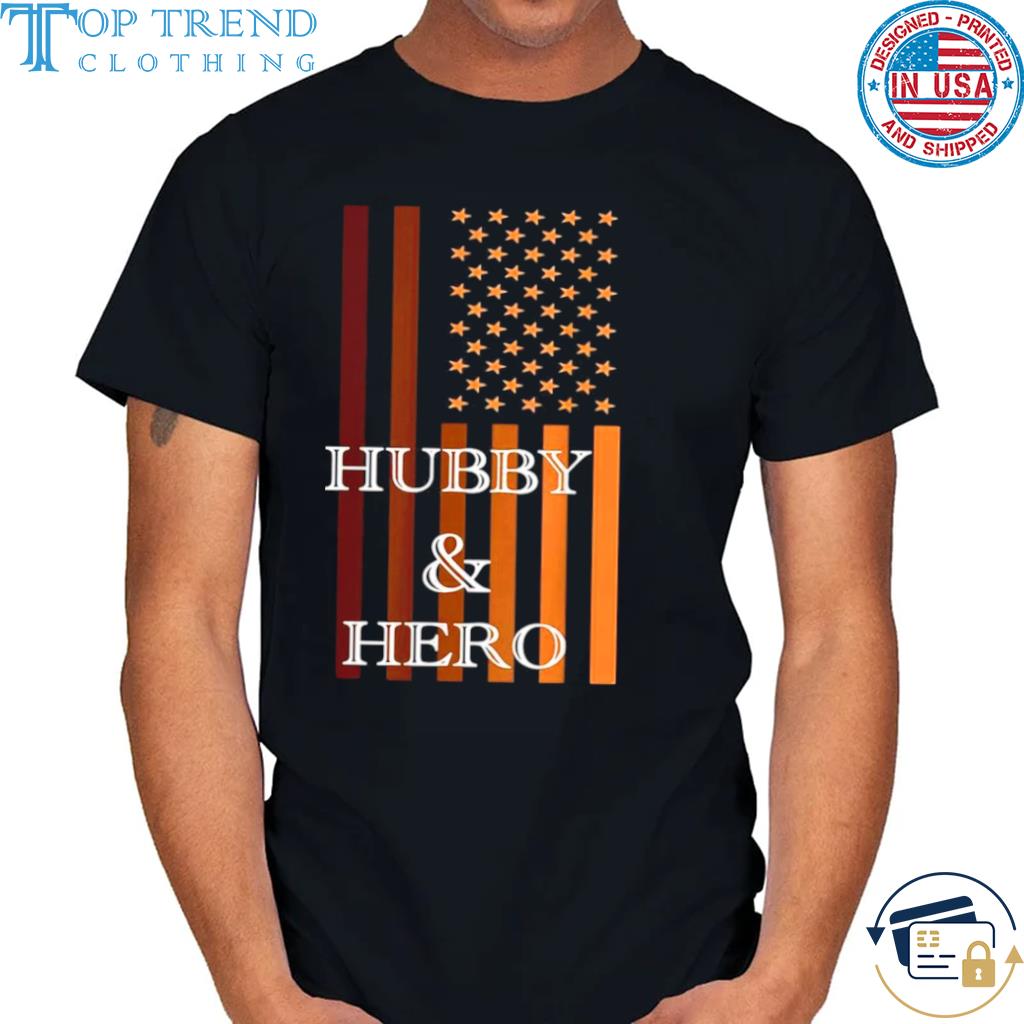 American Flag Hubby and Hero 2022 Shirt
