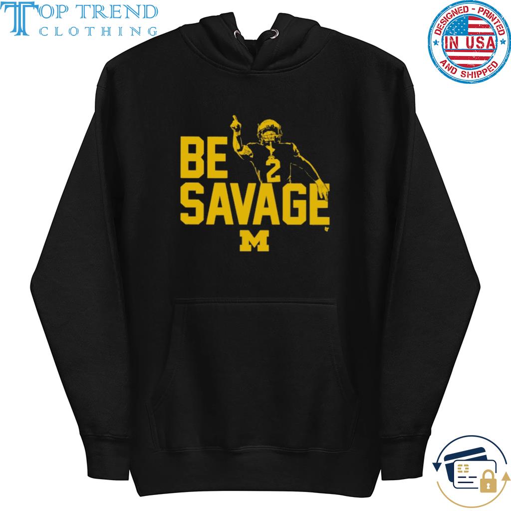 Be savage michigan wolverines s hoodie