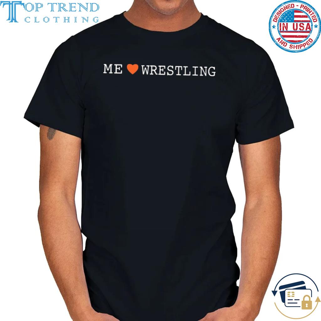 Best me love wrestling 2022 shirt