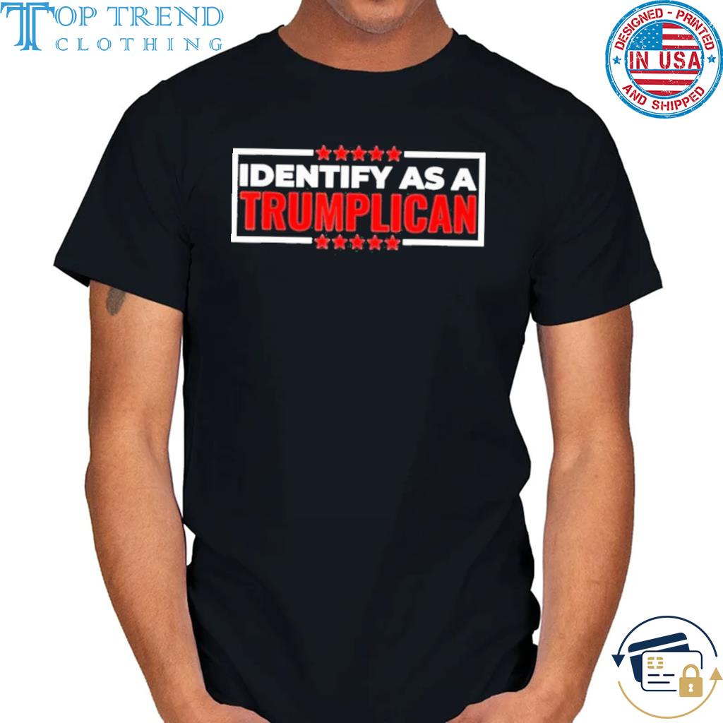 Best trump 2024 Republicans Identify as a Trumplican Shirt