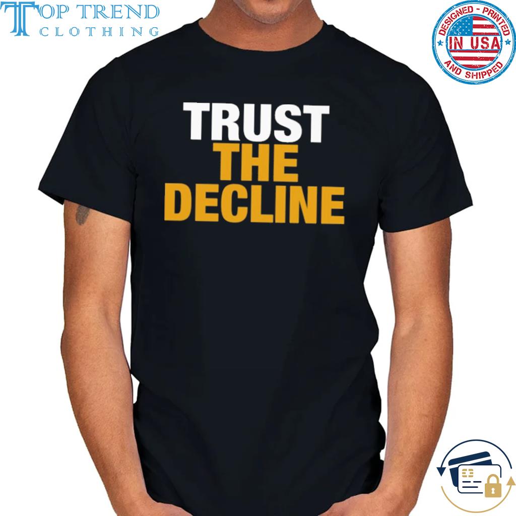 Best voice morgantown trust the decline shirt