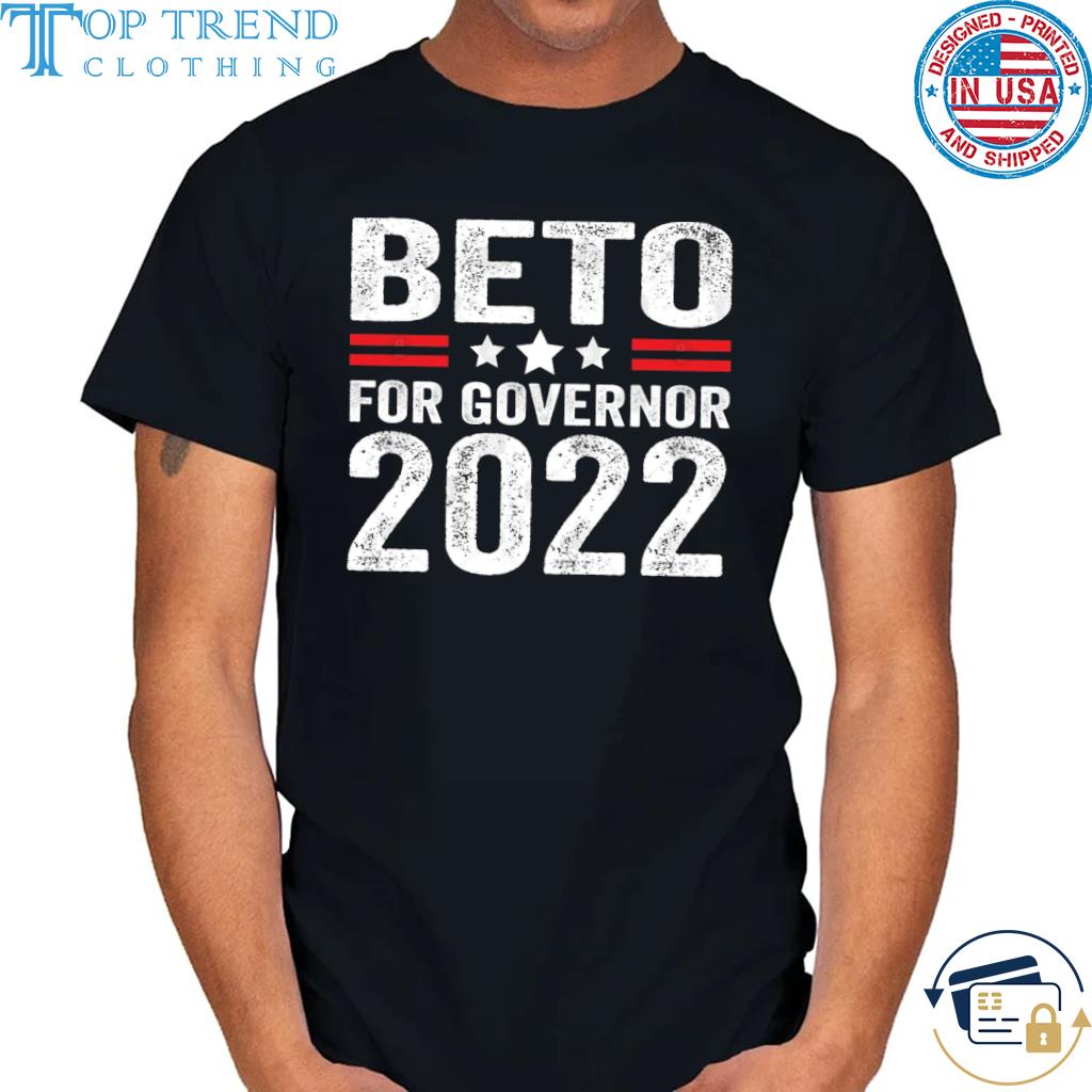Beto For Governor 2022 Of Texas Election T-Shirt