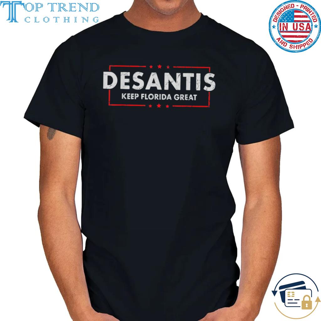 Desantis keep florida great 2022 shirt