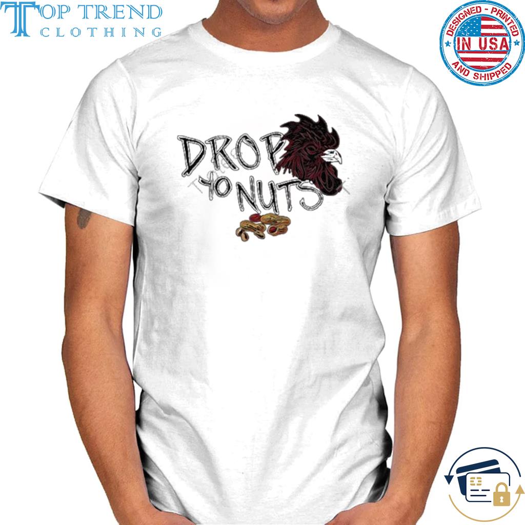 Drop yo nuts 2022 shirt