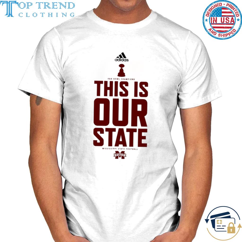 Egg bowl champions this is our state mississippi state football shirt