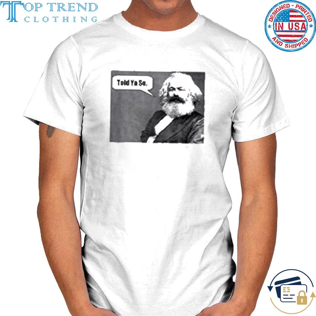 Funny cafePress Karl Marx Shirt