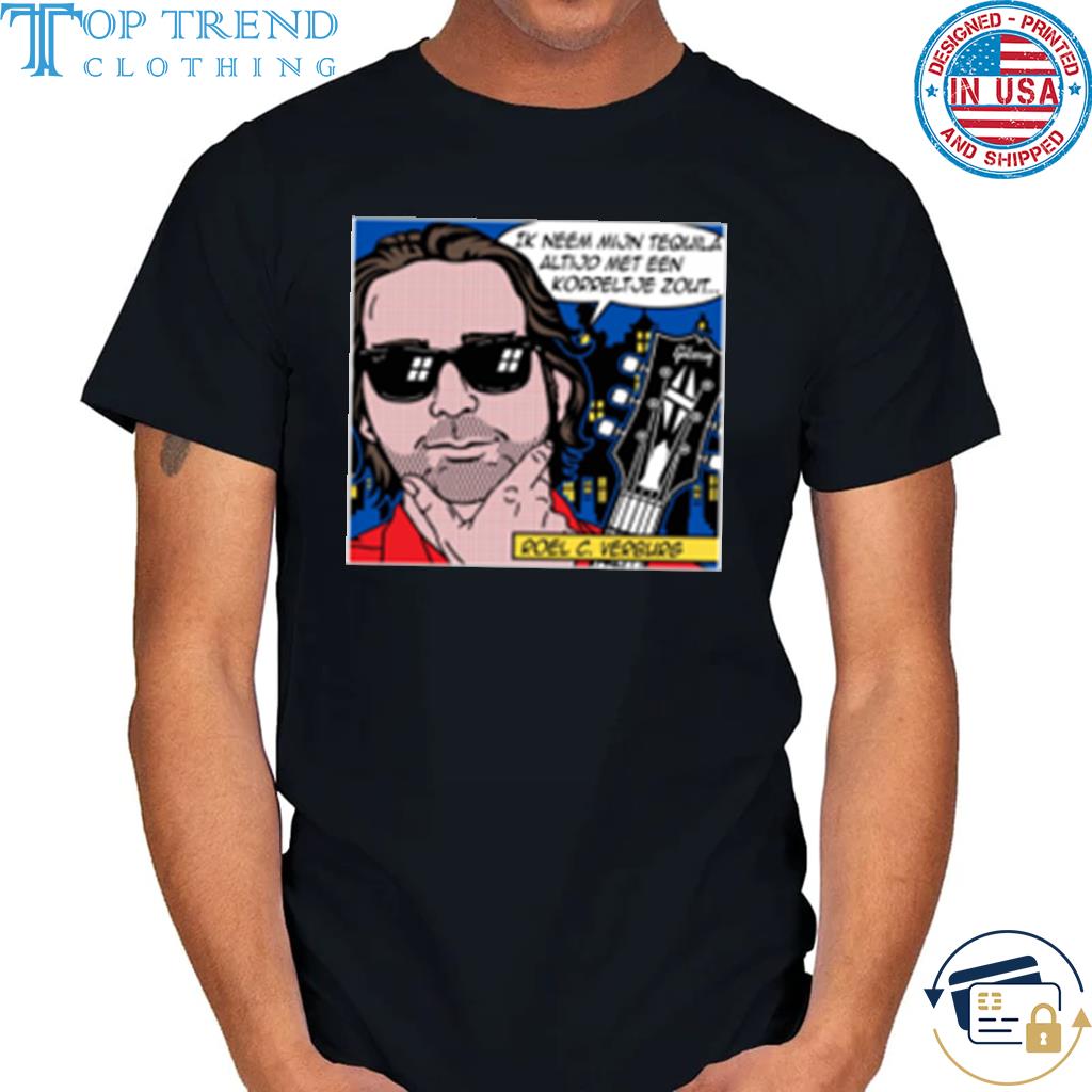 Funny ik Neem Mijn Tequila Altijd Met Een Korreltje Zout Roel C. Verburg 2022 Shirt