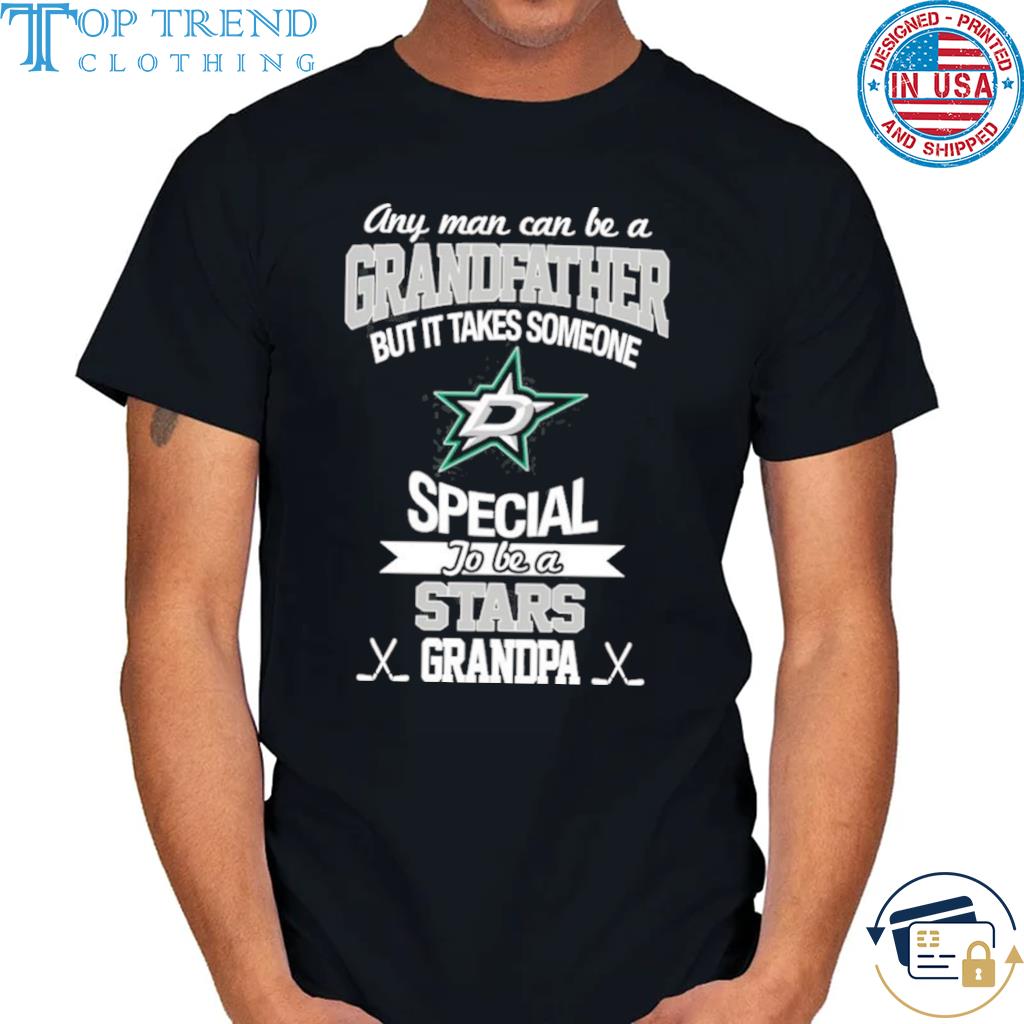 Funny it takes someone special to be a Dallas stars grandpa shirt