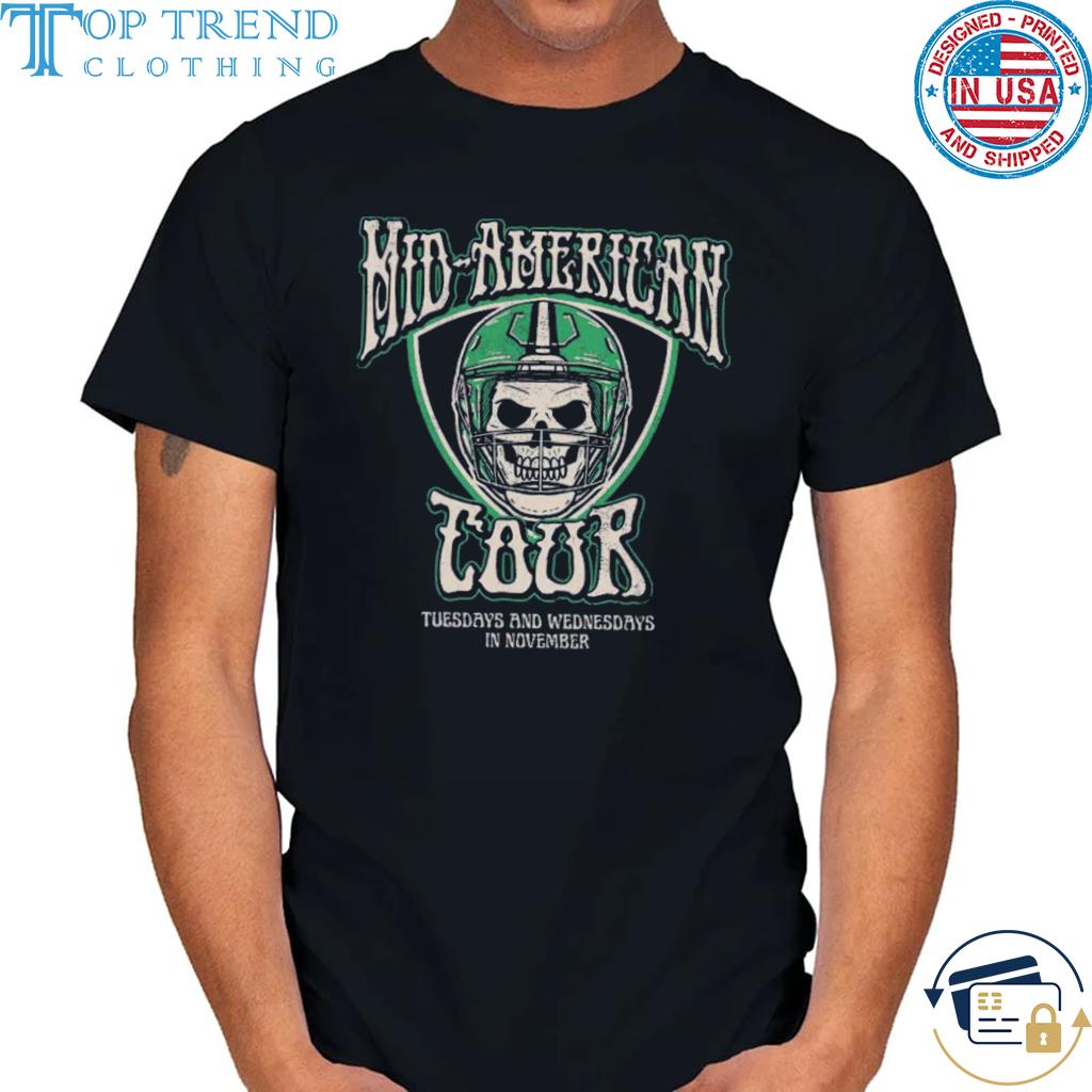Funny skull mid-American tour tuesdays and wednesdays in november shirt
