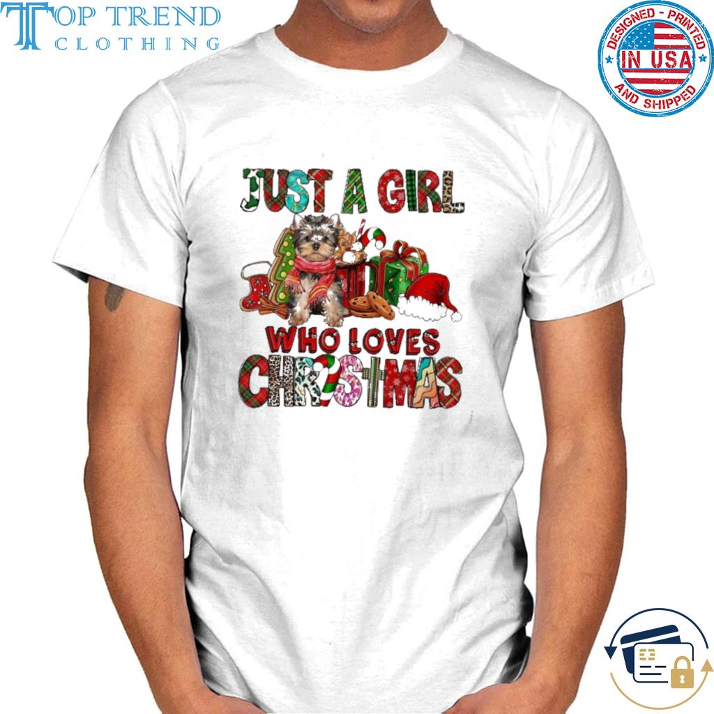 Just a girl Yorkshire Terrier who loves Christmas 2022 Sweatshirt