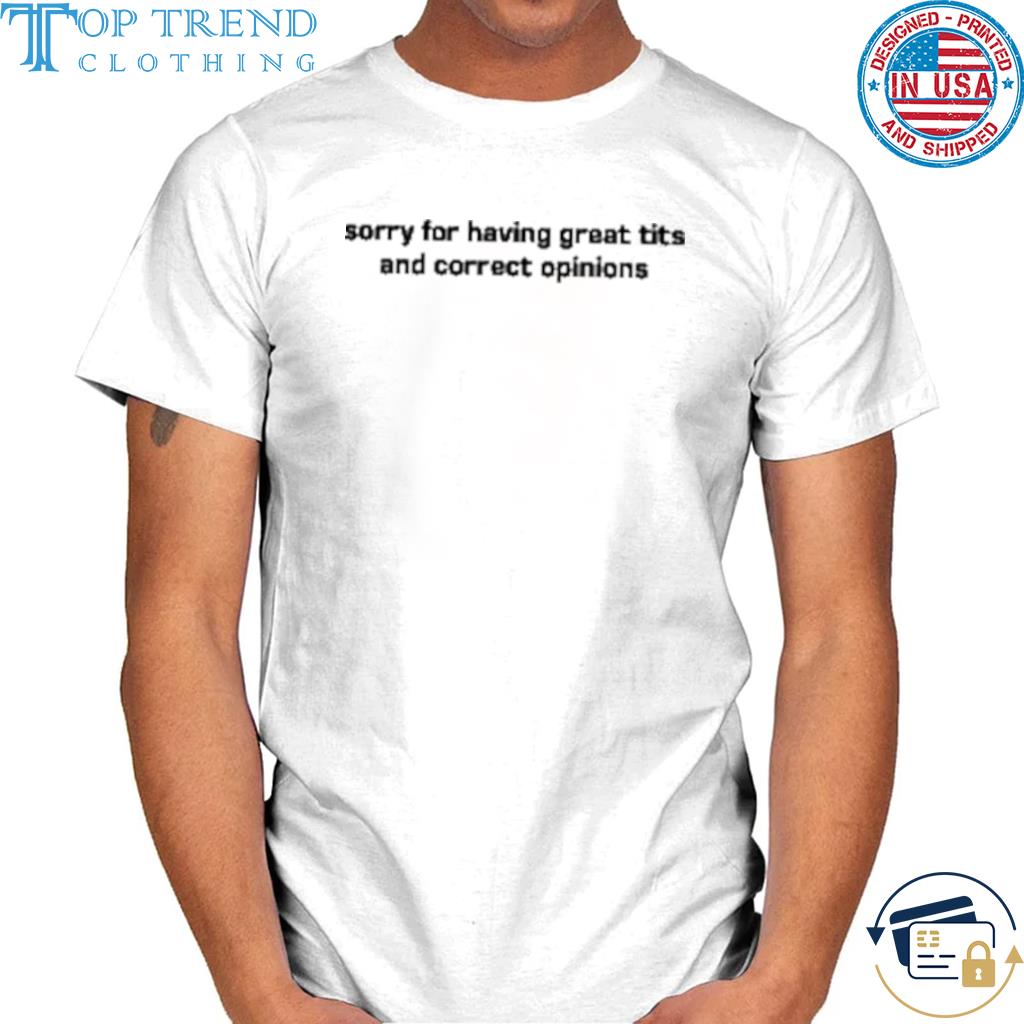 Misha collins sorry for having great tits and correct opinions shirt