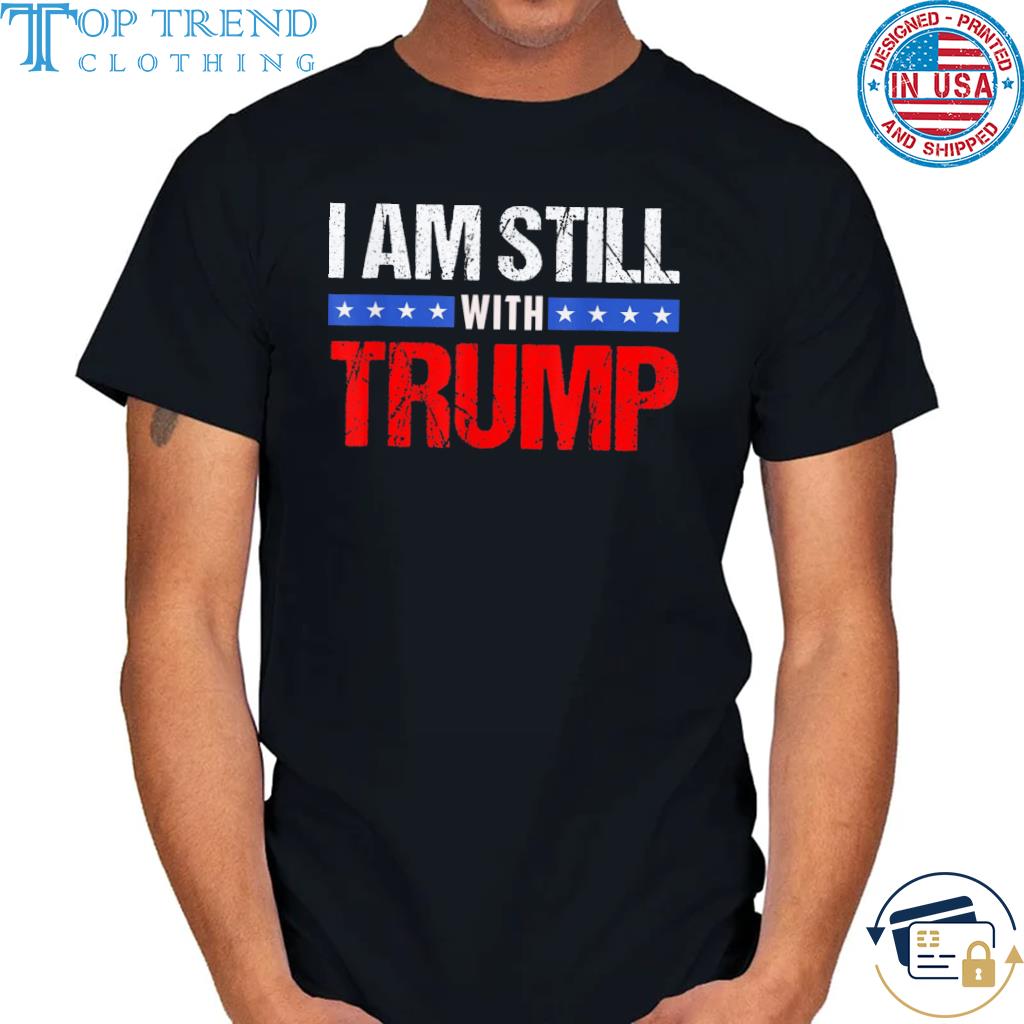 Premium i'm still with Trump 2022 shirt
