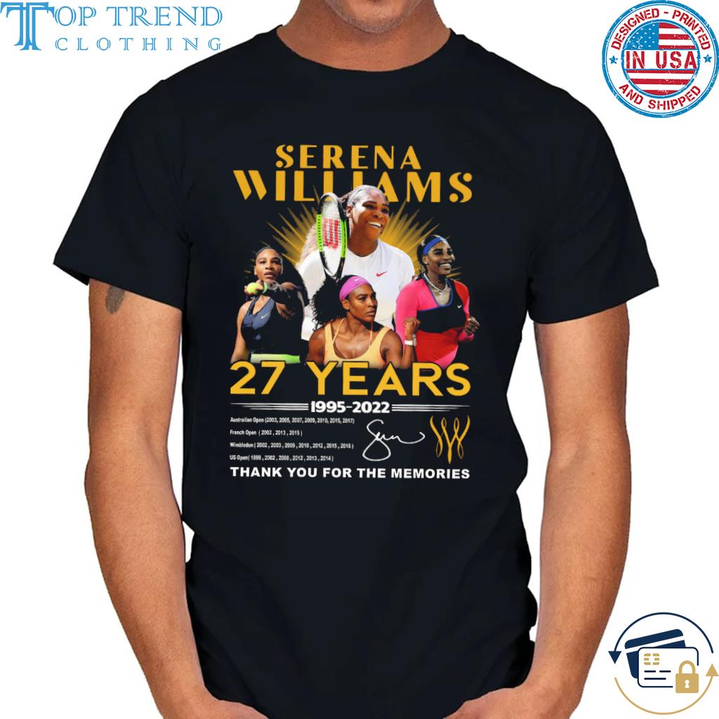 Serena Williams 27 years 1995 2022 thank you for the memories signatures shirt