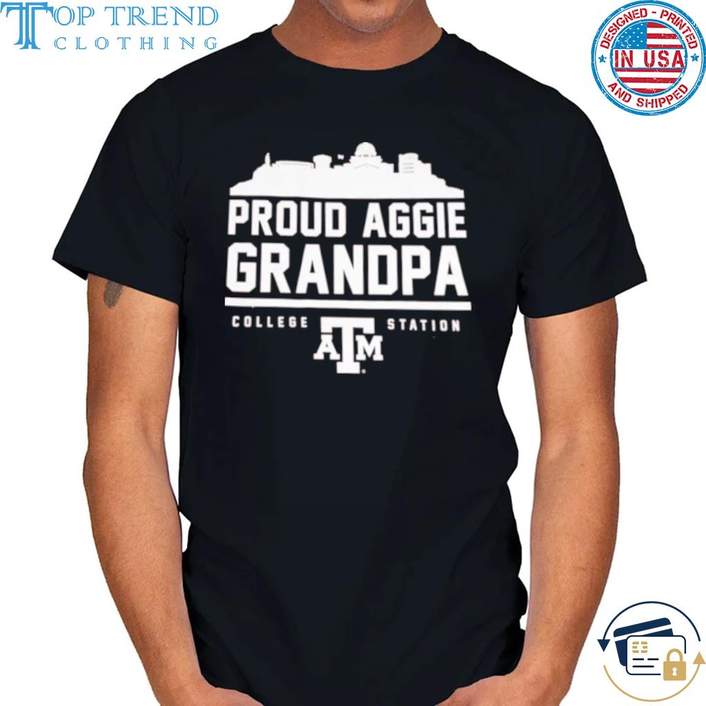 Texas A&M Proud Aggie Grandpa Skyline College Station Shirt