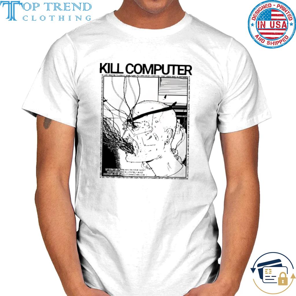 Top kill Computer Shirt Rory Blank Shirt