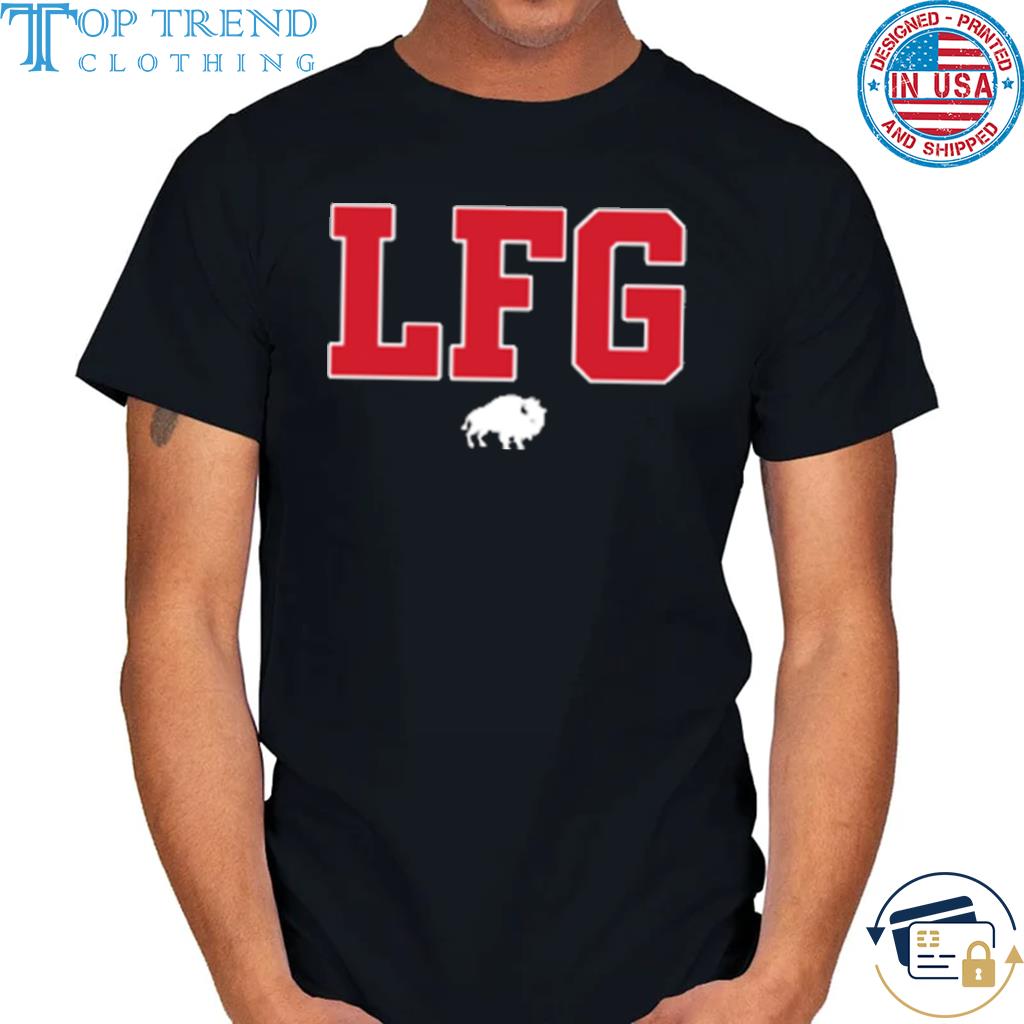 Top totally buffalo store lfg buffalo 2022 shirt