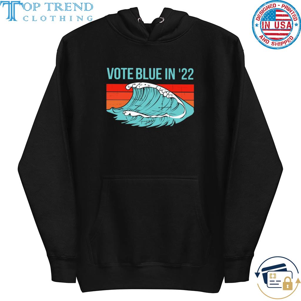 Vote blue in 22 vintage s hoodie