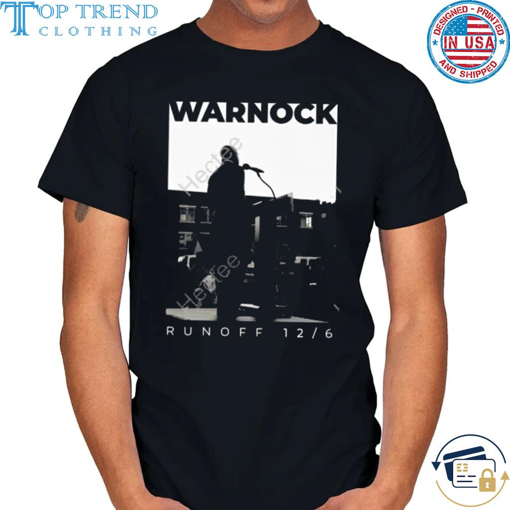Warnock runoff 12 6 shirt
