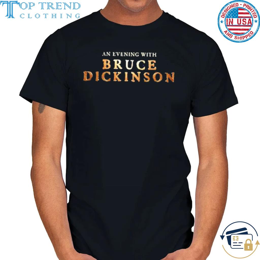 An evening with bruce dickinson shirt