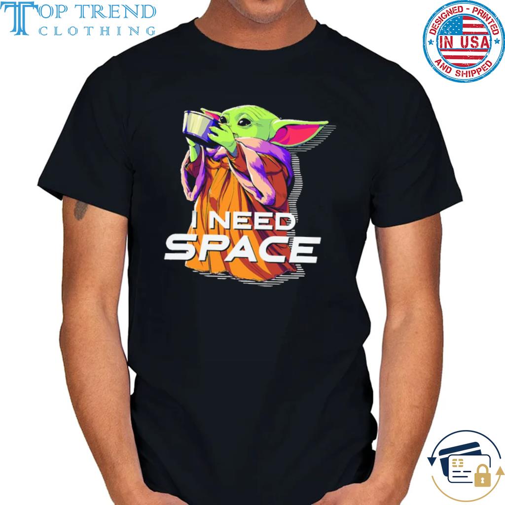 Baby Yoda yoga I need space shirt
