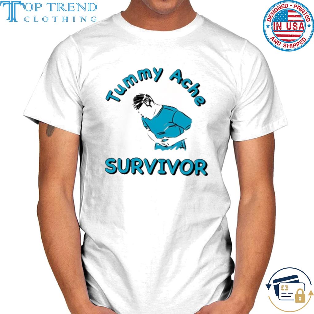 Best tummy ache survivor shirt