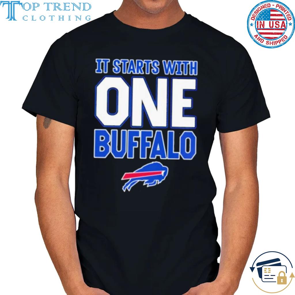 Buffalo Bills It Starts With One Buffalo Shirt