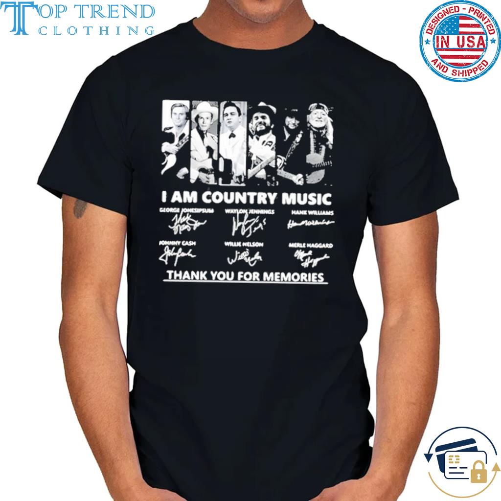 I am country music signature thank you for memories shirt