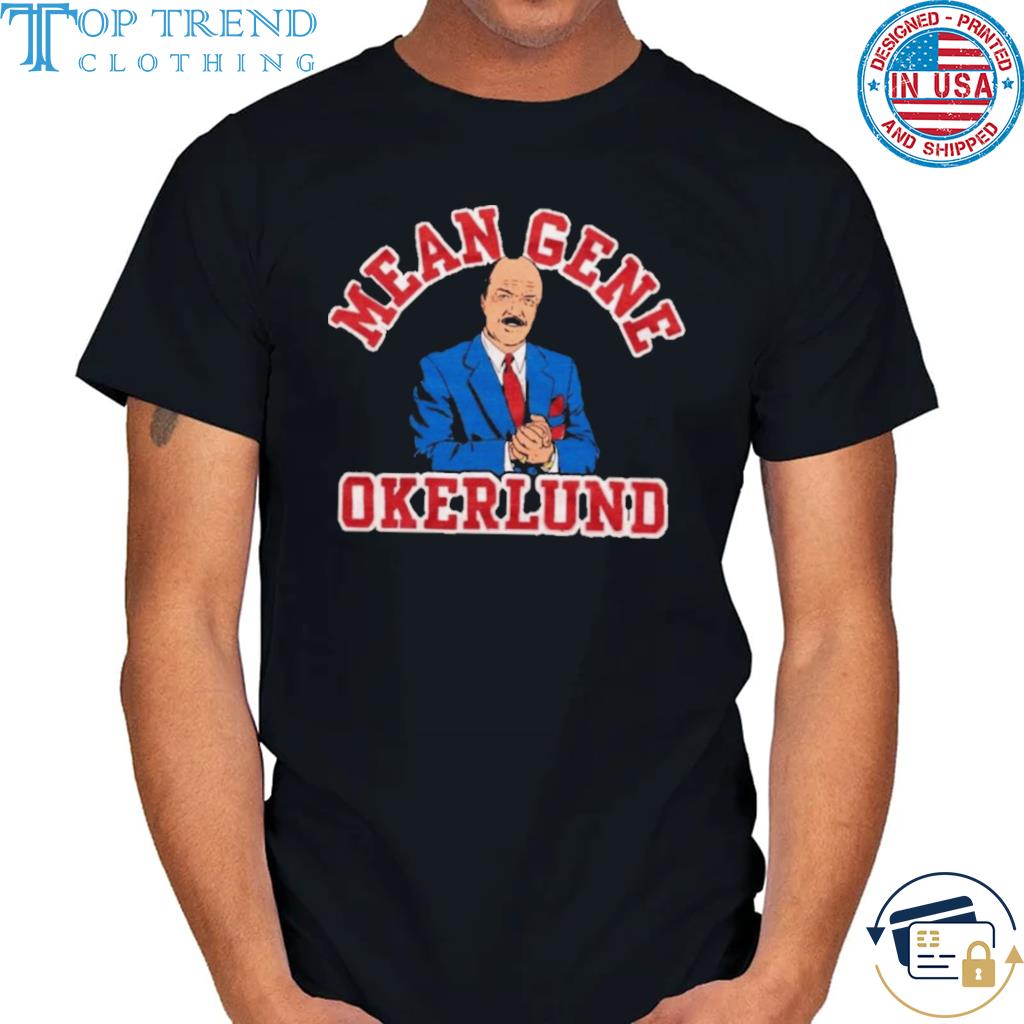 Mean gene okerlund shirt
