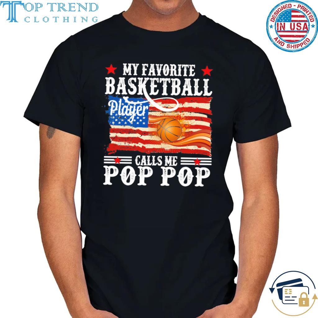 My Favorite BASKETBALL Player Calls Me Pop Pop American Flag T-Shirt