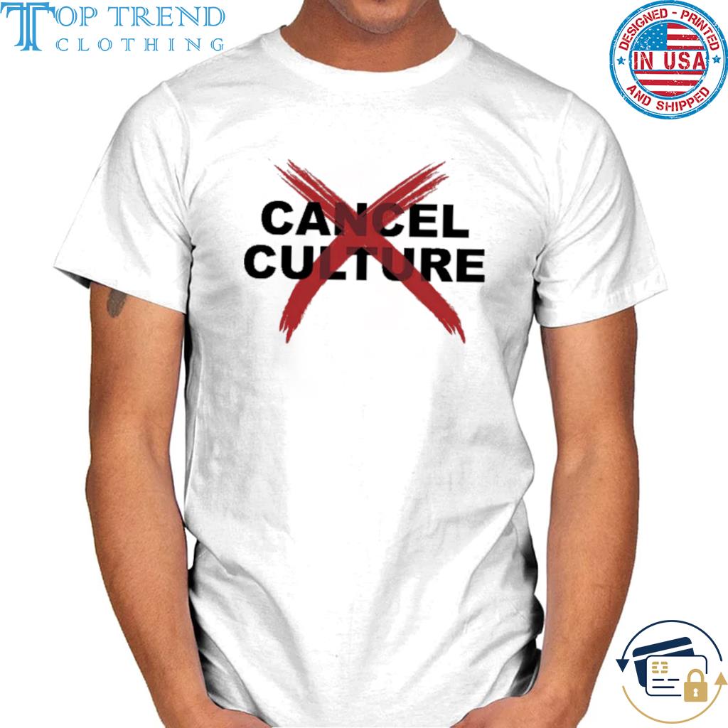 Official cancel Cancel Culture Shirt