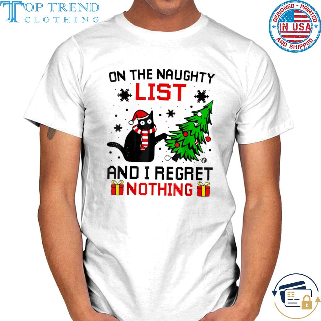 On the naughty list and I regret nothing cat Christmas sweater