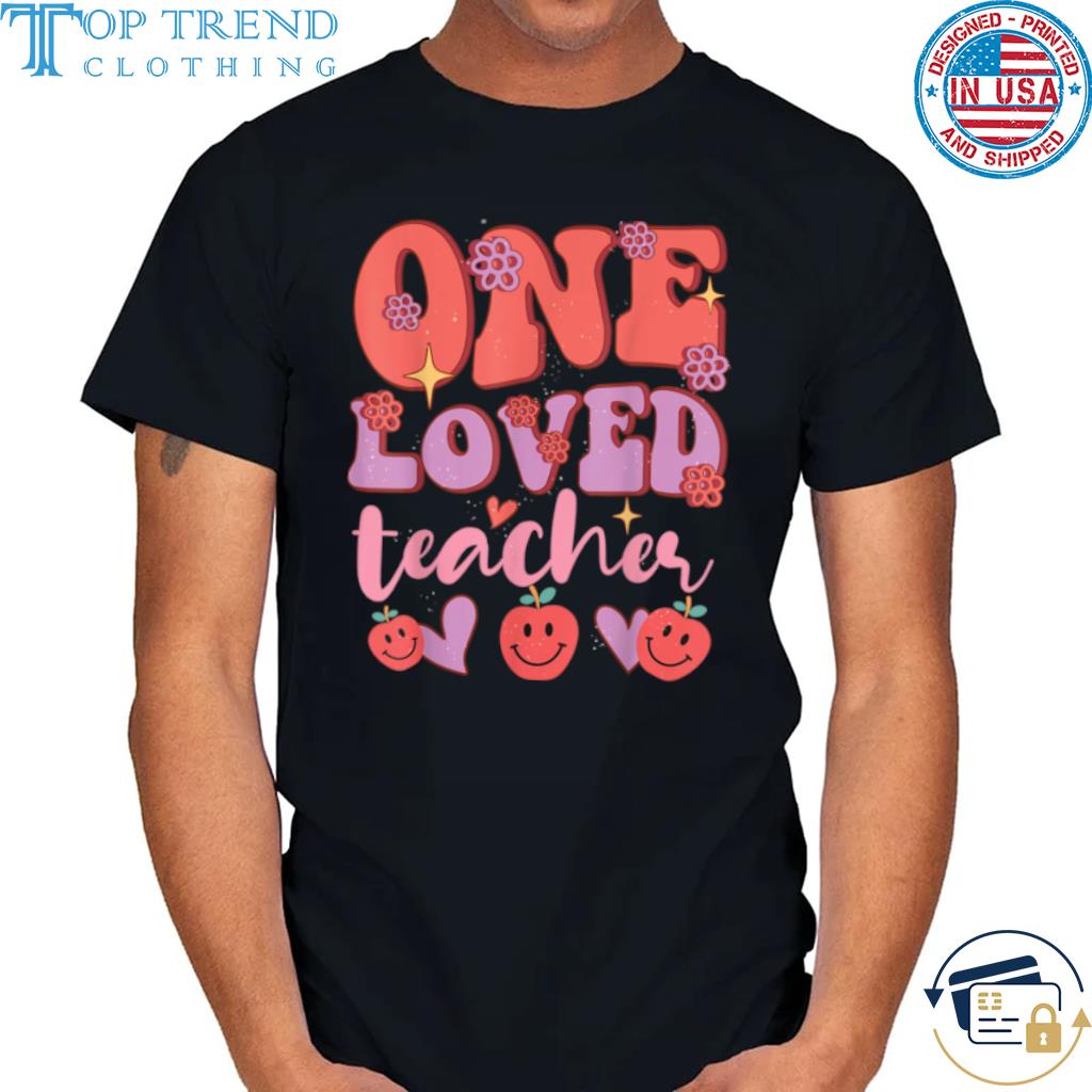 One Loved Teacher Groovy Retro Valentines Day Teacher School Shirt