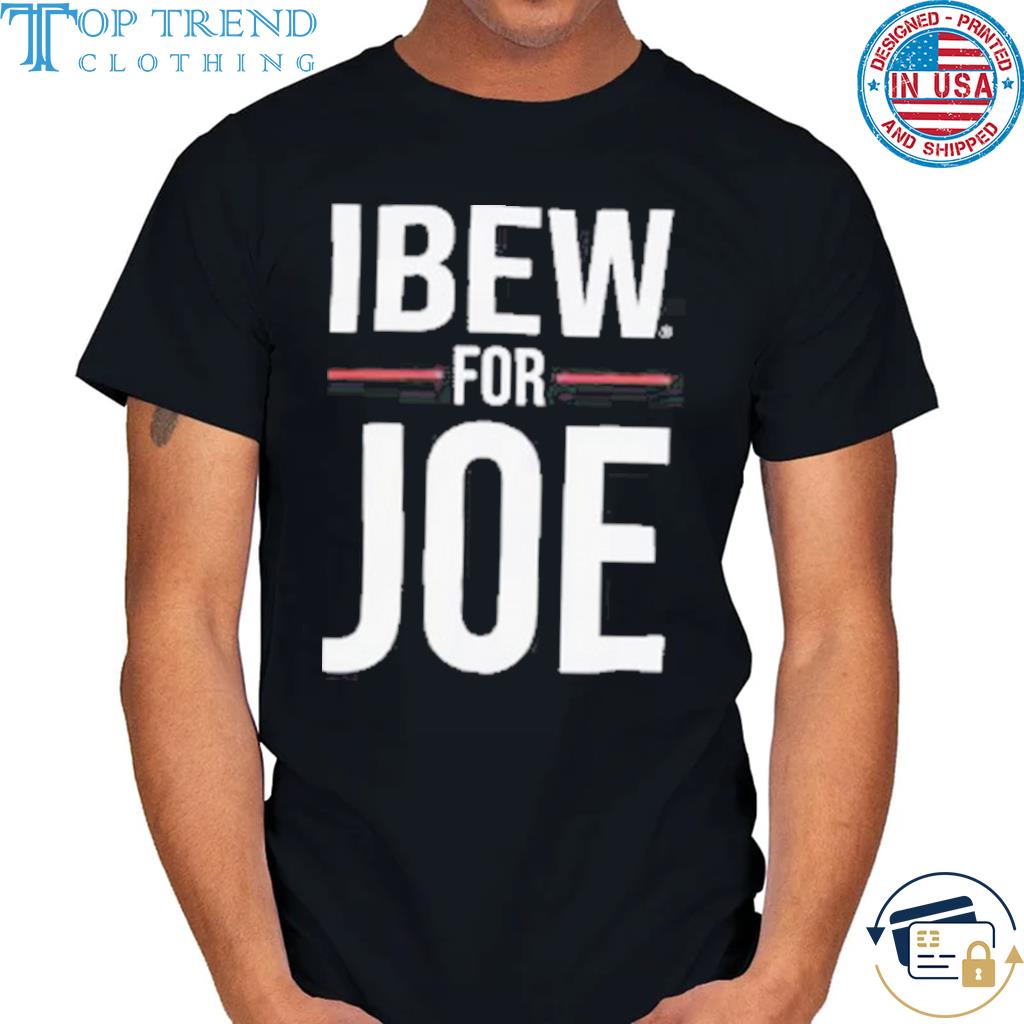 Original ibew For Joe 2024 T-Shirt