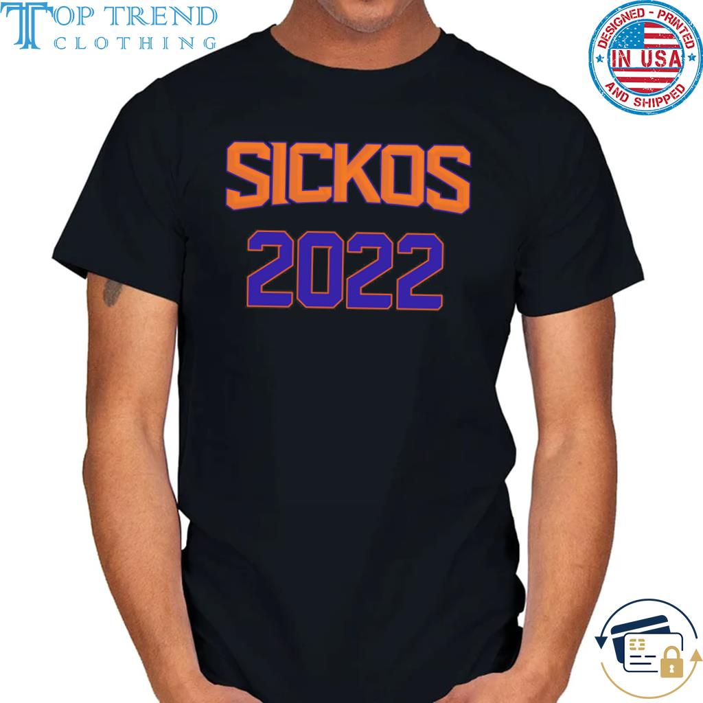 Original the Sickos 2022 T-Shirt