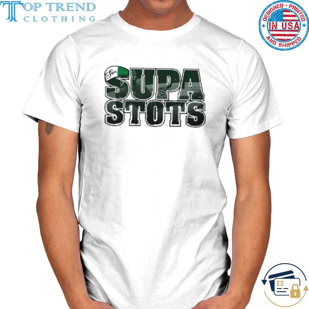 Raufeon Stots Supa Stots Shirt
