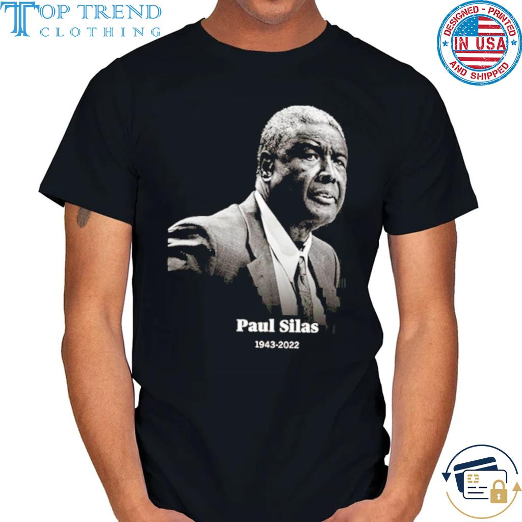 Rip Paul Silas 1943 2022 Basketball Player Shirt