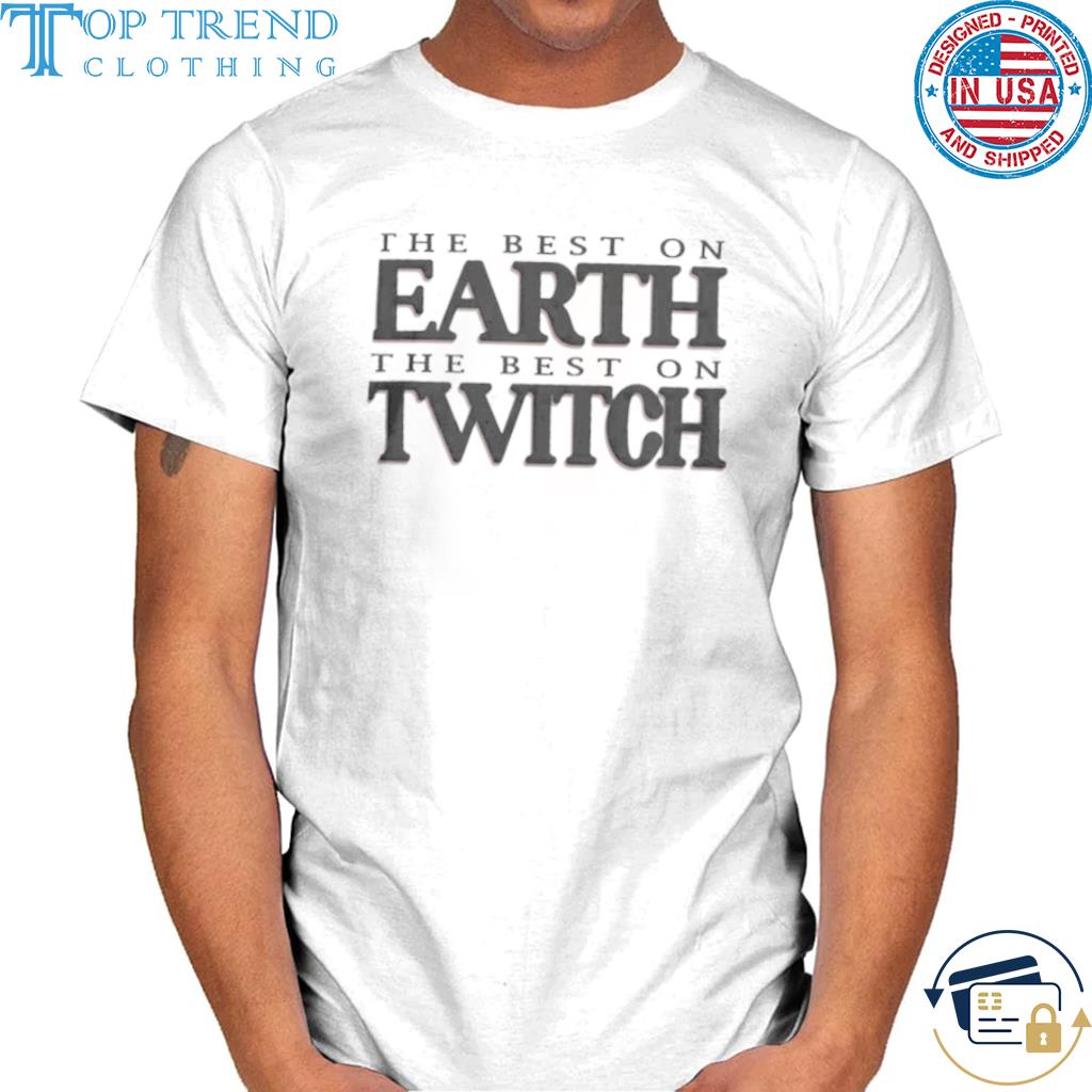 The Best On Earth The Best On Twitch Adin Ross x Andrew Tate shirt