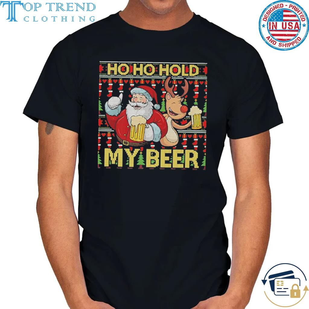 Top santa rudolph drink ho ho hold my beer ugly Christmas sweater