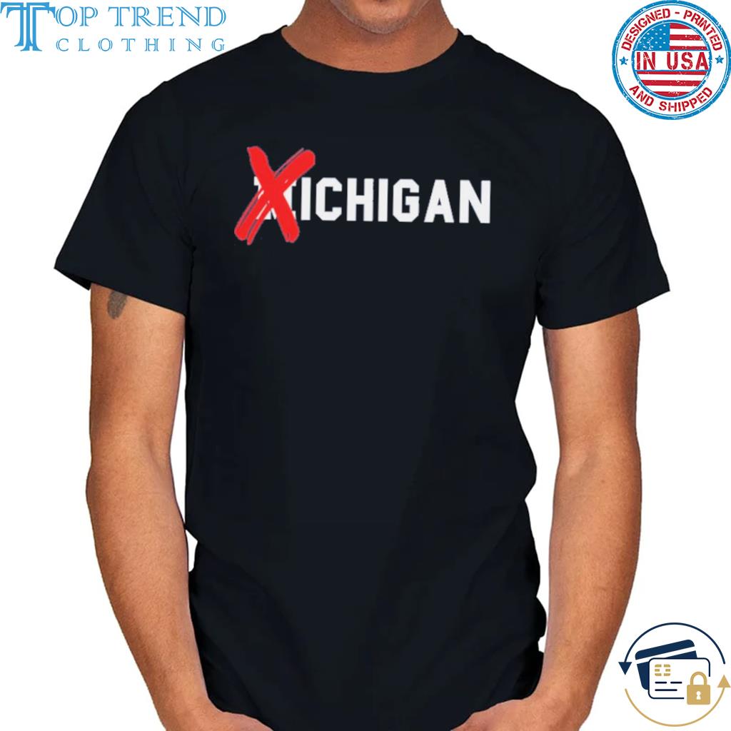 X michigan don't like michigan not allowed shirt