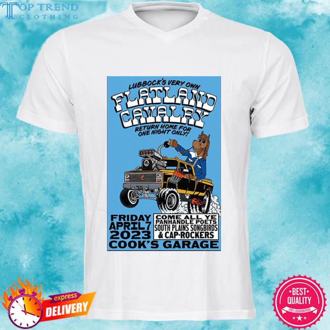 Flatland Cavalry Cook's Garage Lubbock TX 04 07 2023 Shirt
