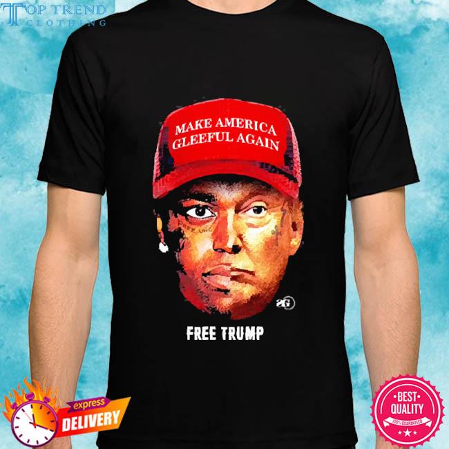 Make America Gleeful Again Free Trump 2023 Shirt