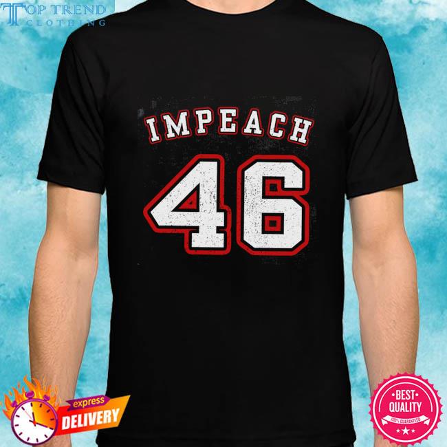 Official donald Trump impeach 46 shirt
