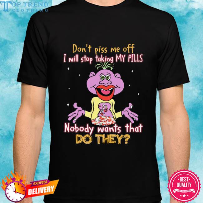 Official jeff Dunham Peanut don't piss me off I will stop taking my pills nobody wants that do they shirt