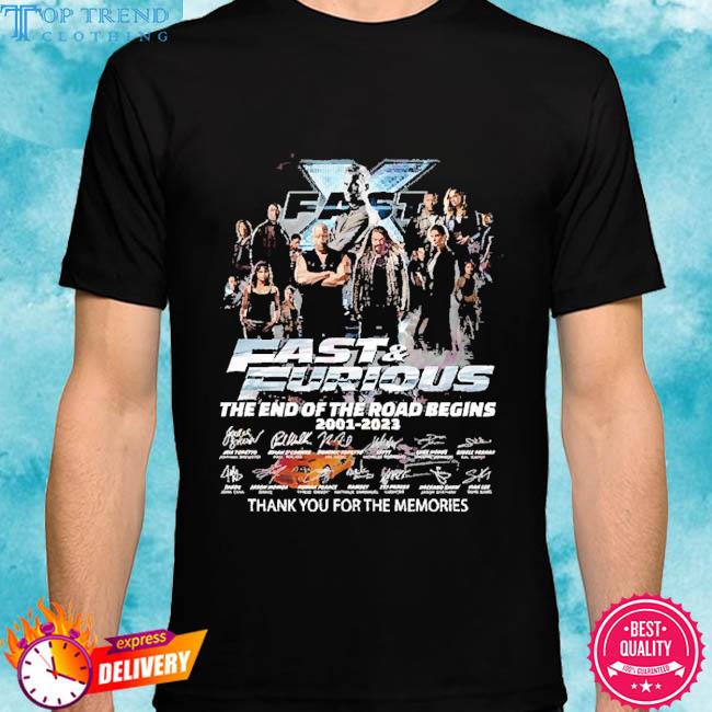 Fast & Furious Cuối Con Đường Bắt Đầu 2001 – 2023 Chữ Ký Thank You For The Memories Tee Shirt
