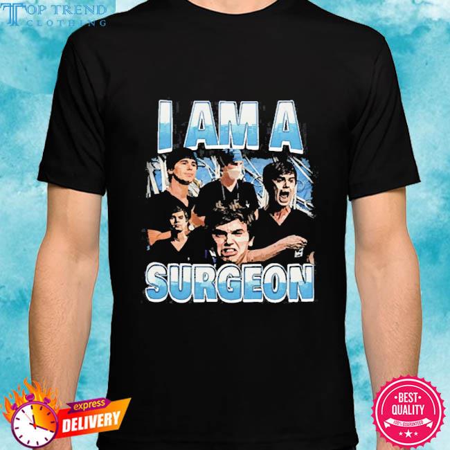I Am A Surgeon 2023 Shirt